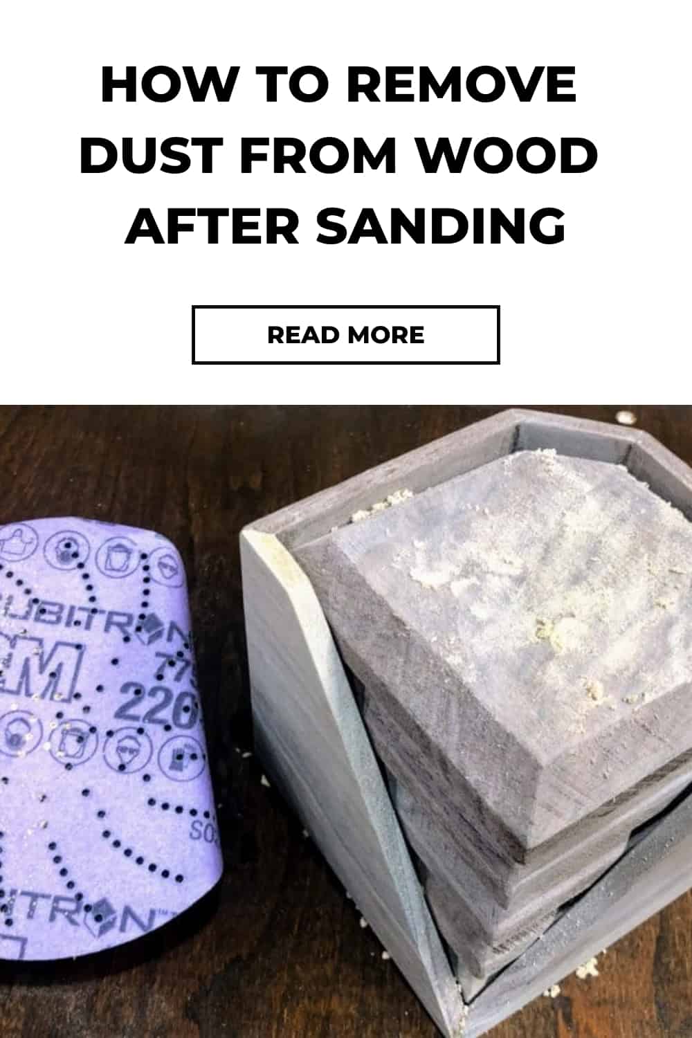 How To Remove Dust From Wood After Sanding (4 Easy Ways)