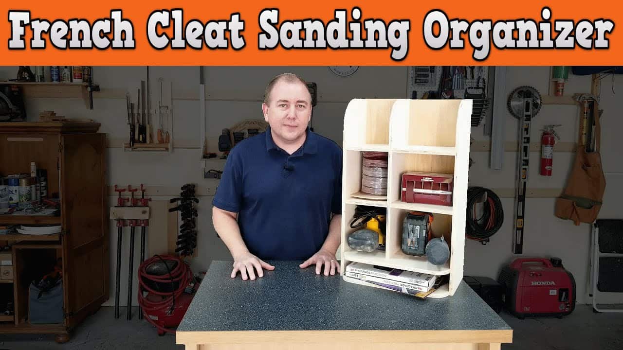 French Cleat Sanding Organizer for a More Efficient Workshop